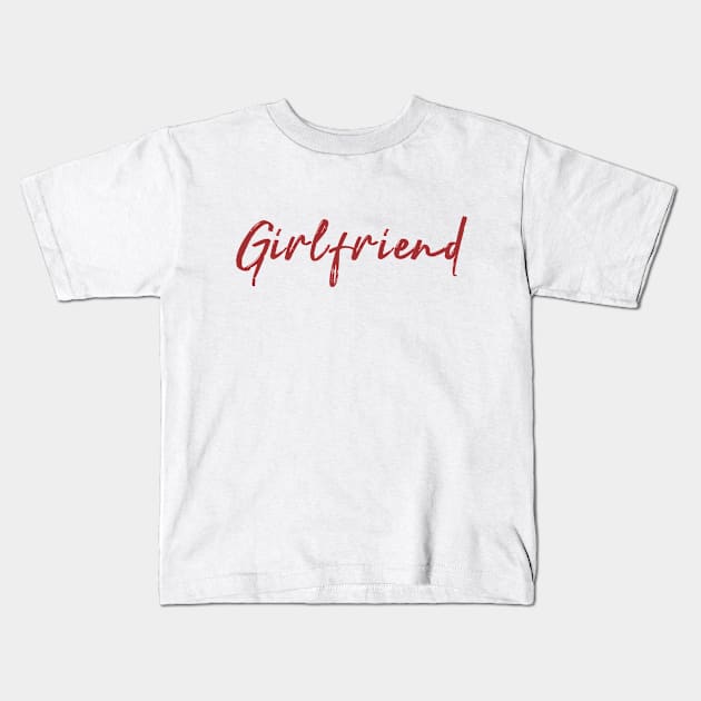 Girlfriend Kids T-Shirt by C_ceconello